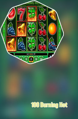 100 burning hot slot