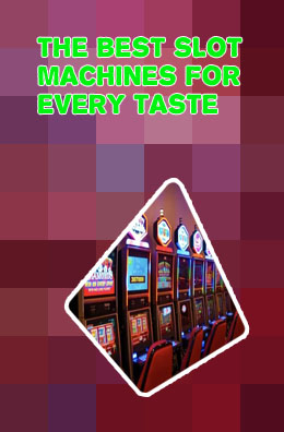 Best slot machine games to play at casino
