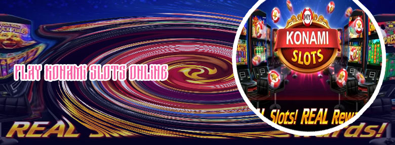 Play konami slots