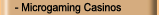 Microgaming Casinos